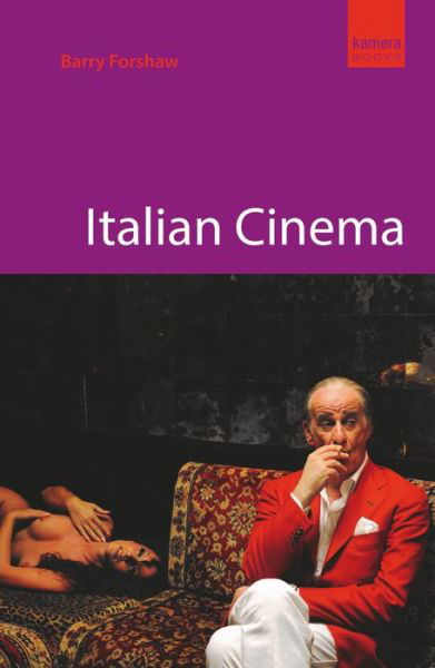 Cover for Barry Forshaw · Italian Cinema: Arthouse to Exploitation (Taschenbuch) [2nd edition] (2017)