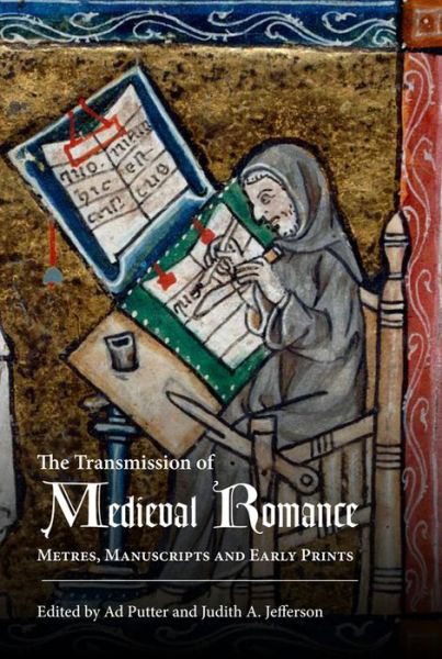 Cover for Ad Putter · The Transmission of Medieval Romance: Metres, Manuscripts and Early Prints - Studies in Medieval Romance (Hardcover bog) (2018)