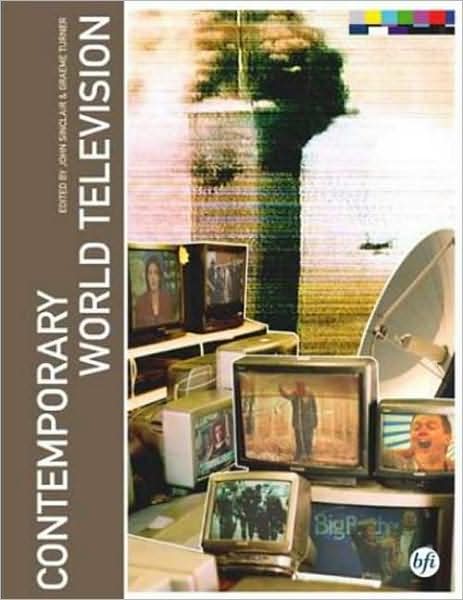 Cover for Sinclair John · Contemporary World Television (Paperback Book) [2004 edition] (2004)