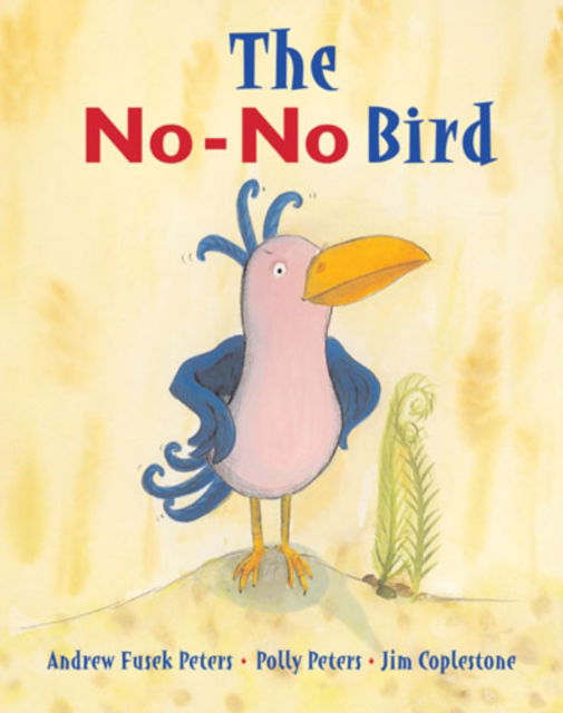 Cover for Andrew Fusek Peters · The No-No Bird (Hardcover Book) (2008)