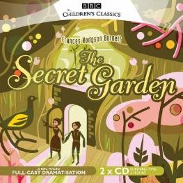 Cover for Frances Hodgson Burnett · The Secret Garden - BBC Children's Classics (Audiobook (CD)) [Unabridged edition] (2006)