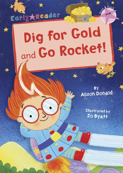 Cover for Alison Donald · Dig for Gold and Go Rocket!: (Pink Early Reader) - Maverick Early Readers (Paperback Bog) (2019)
