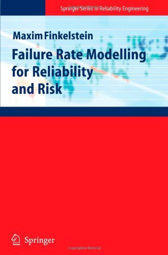 Cover for Maxim Finkelstein · Failure Rate Modelling for Reliability and Risk - Springer Series in Reliability Engineering (Paperback Book) [Softcover reprint of hardcover 1st ed. 2008 edition] (2010)