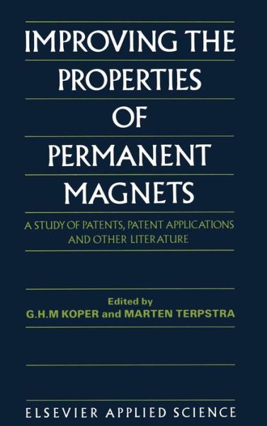 Improving the Properties of Permanent Magnets: a Study of Patents, Patent Applications and Other Literature (Inbunden Bok) (1991)