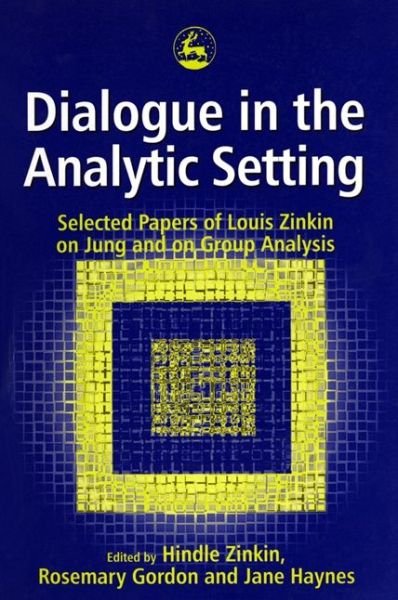 Cover for Hindle Zinkin · Dialogue in the Analytic Setting: Spoken From the Being (Paperback Book) (1998)