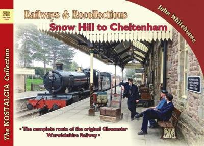 Cover for John Whitehouse · Railways &amp; Recollections Snow Hill to Cheltenham - Recollections (Paperback Book) (2017)