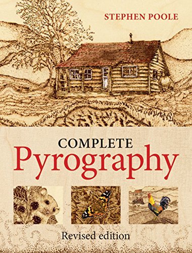 Complete Pyrography - S Poole - Libros - GMC Publications - 9781861087102 - 7 de octubre de 2014