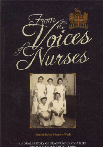 From the Voices of Nurses - Jeanette Walsh - Kirjat - Breakwater Books Ltd. - 9781894377102 - lauantai 12. kesäkuuta 2004