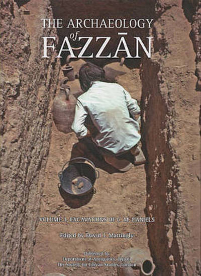 Cover for David J. Mattingly · The Archaeology of Fazzan volume 3: Excavations of C. M. Daniels - Society for Libyan Studies Monograph (Hardcover Book) (2010)