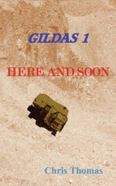 Gildas Here and Soon - Chris Thomas - Books - Wuggles Publishing - 9781904043102 - February 5, 2008