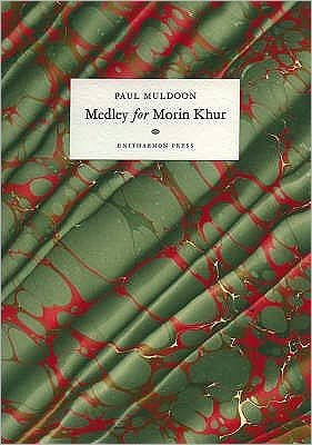Cover for Paul Muldoon · Medley for Morin Khur (Paperback Book) (2005)