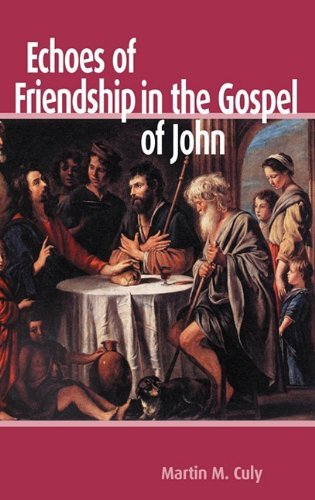 Cover for Martin M. Culy · Echoes of Friendship in the Gospel of John (New Testament Monographs) (Hardcover Book) (2010)
