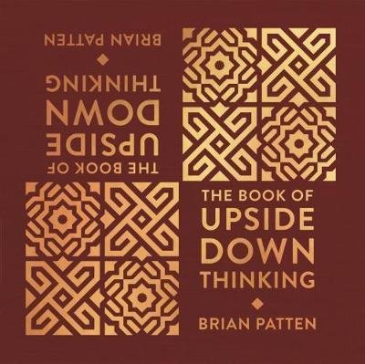 Cover for Brian Patten · The Book Of Upside Down Thinking: a magical &amp; unexpected collection by poet Brian Patten (Hardcover Book) (2018)
