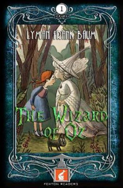 Cover for L. Frank Baum · The Wizard of Oz Foxton Reader Level 1 (400 headwords A1/A2) (Paperback Book) (2017)