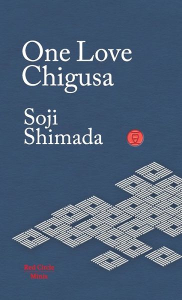 Cover for Soji Shimada · One Love Chigusa - Red Circle Minis (Taschenbuch) (2020)