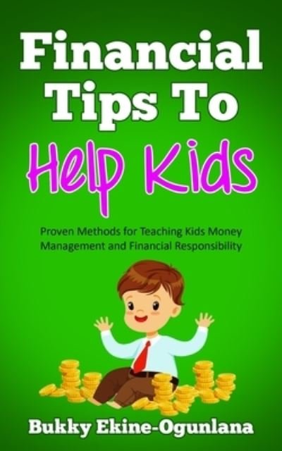 Cover for Bukky Ekine-Ogunlana · Financial Tips to Help Kids (Paperback Bog) (2020)