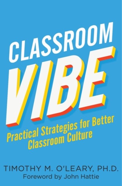 Cover for Timothy M. O'Leary · Classroom Vibe: Practical Strategies for a Better Classroom Culture (Paperback Bog) (2021)