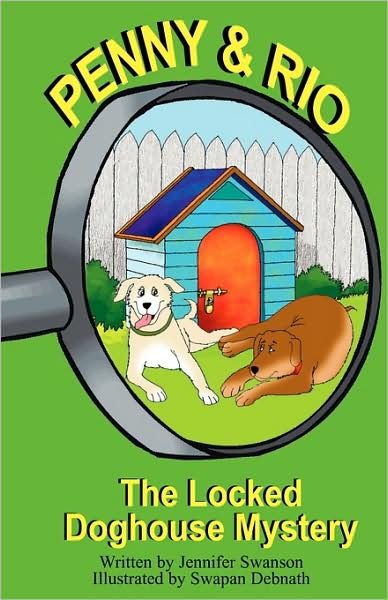 Cover for Jennifer Swanson · Penny and Rio: the Locked Doghouse Mystery (Pocketbok) (2009)