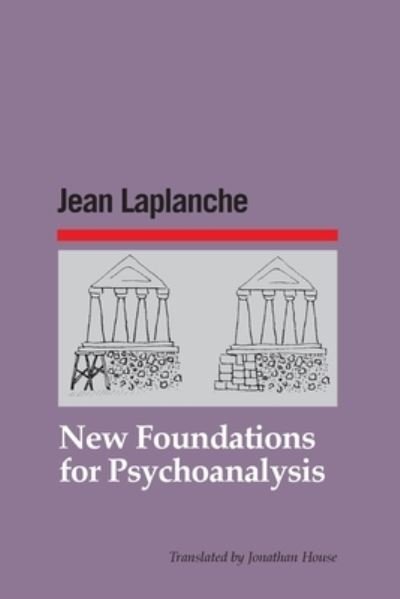 Cover for Jean Laplanche · New Foundations for Psychoanalysis (Bog) (2016)