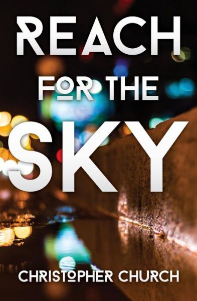 Reach for the Sky - Mason Braithwaite Paranormal Mystery - Christopher Church - Książki - Dagmar Miura - 9781942267102 - 15 stycznia 2016