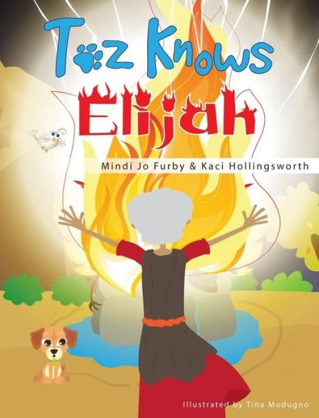 Cover for Mindi Jo Furby · Toz Knows Elijah (Hardcover Book) (2019)