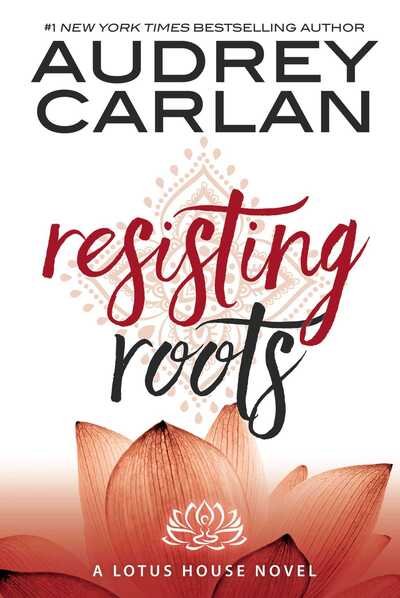 Cover for Audrey Carlan · Resisting Roots (Paperback Bog) (2016)