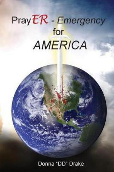 Cover for Donna DD Drake · PrayER Emergency for America (Paperback Book) (2016)