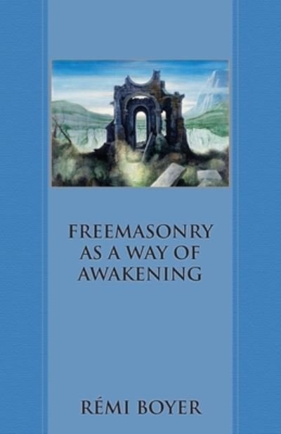 Cover for Remi Boyer · Freemasonry as a Way of Awakening (Paperback Book) (2020)
