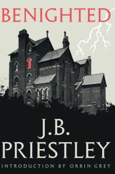 Cover for J B Priestley · Benighted (Valancourt 20th Century Classics) (Hardcover Book) (2018)