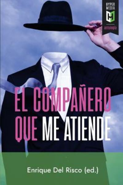 Cover for Enrique del Risco (Ed ) · El companero que me atiende (Paperback Book) (2018)