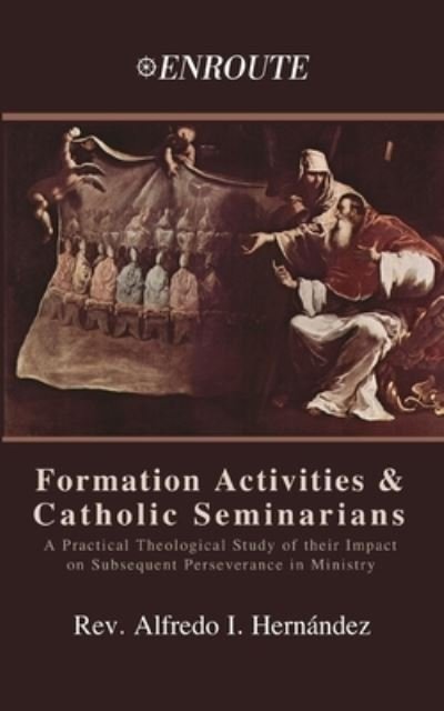 Cover for Alfredo Hernandez · Formation Activities and Catholic Seminarians (Pocketbok) (2020)