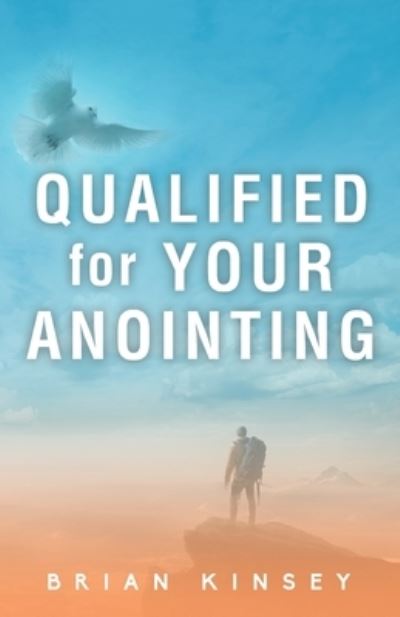 Cover for Brian Kinsey · Qualified for Your Anointing (Paperback Book) (2021)