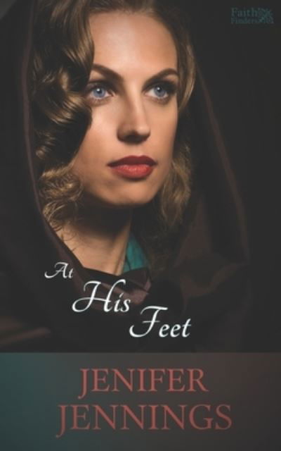 At His Feet - Jenifer Jennings - Książki - Peacock Press - 9781954105102 - 4 listopada 2020