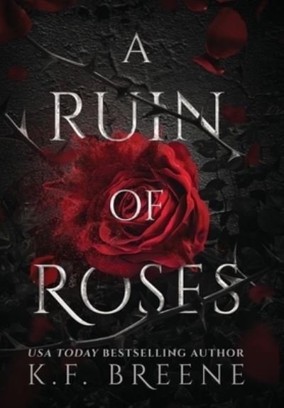 Cover for K F Breene · A Ruin Of Roses - Deliciously Dark Fairytales (Hardcover Book) (2021)