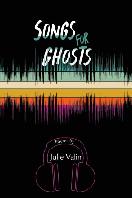 Cover for Julie Valin · Songs for Ghosts (Paperback Book) (2022)