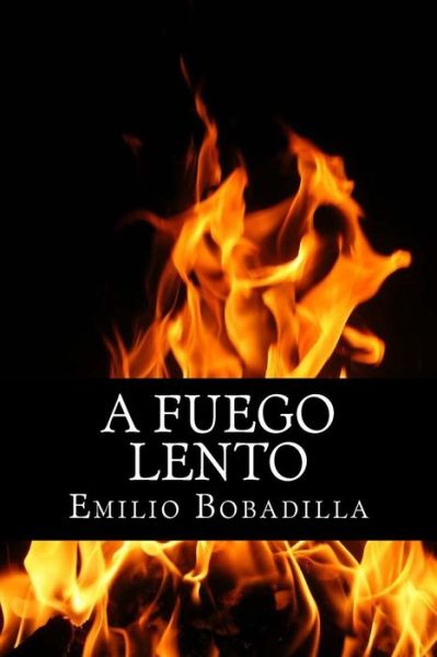 Cover for Emilio Bobadilla · A fuego lento (Paperback Book) [Spanish edition] (2017)