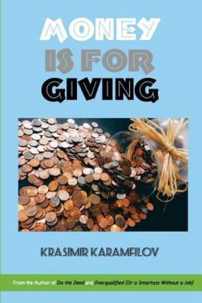 Cover for Krasimir Karamfilov · Money Is for Giving (Paperback Book) (2017)