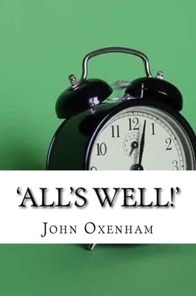 'All's Well!' - John Oxenham - Książki - Createspace Independent Publishing Platf - 9781975854102 - 2 września 2017