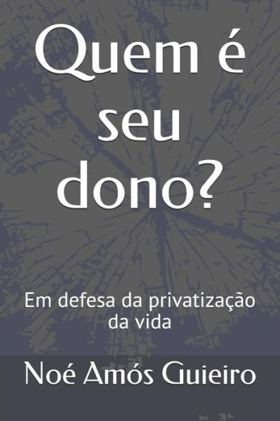 Cover for Noe Amos Guieiro · Quem e seu dono? (Paperback Book) (2017)