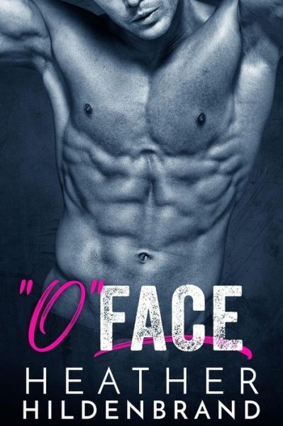 Cover for Heather Hildenbrand · O Face (Paperback Book) (2017)