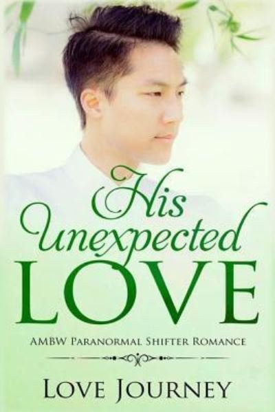 Cover for Love Journey · His Unexpected Love (Paperback Book) (2018)