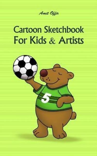 Cover for Amit Offir · Cartoon Sketchbook for Kids &amp; Artists (Taschenbuch) (2018)