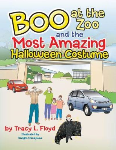 Cover for Tracy L Floyd · Boo at the Zoo and the Most Amazing Halloween Costume (Paperback Book) (2018)