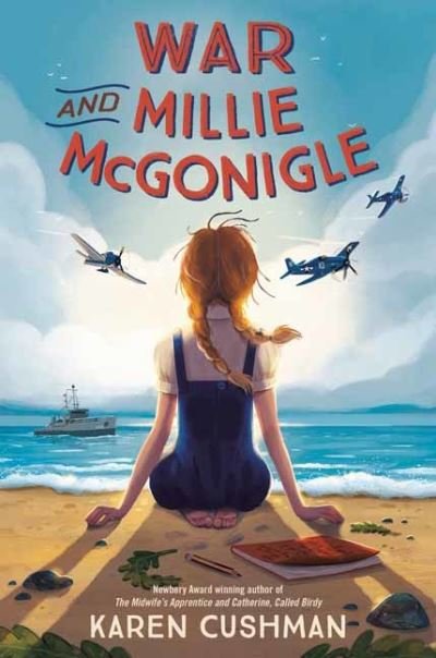 Cover for Karen Cushman · War and Millie McGonigle (Hardcover Book) (2021)