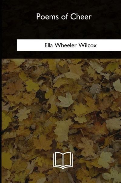 Cover for Ella Wheeler Wilcox · Poems of Cheer (Pocketbok) (2018)