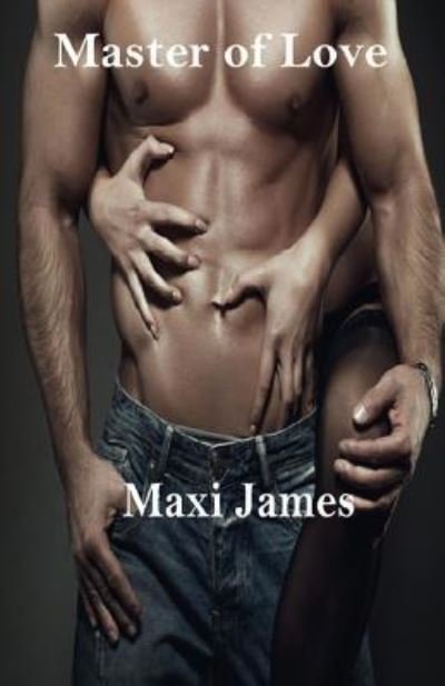 Cover for Maxi James · Master of Love (Paperback Book) (2018)
