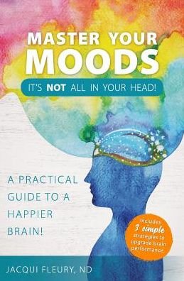 Cover for Nd Jacqui Fleury · Master Your Moods (Taschenbuch) (2019)