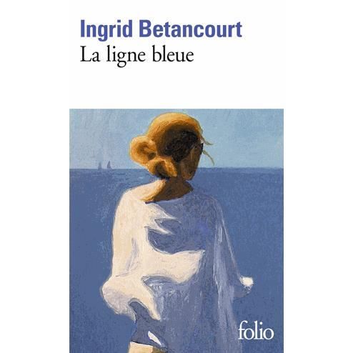 Cover for Ingrid Betancourt · La ligne bleue (Paperback Book) (2016)