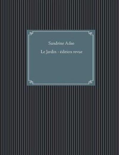 Cover for Adso · Le Jardin (Buch) (2016)