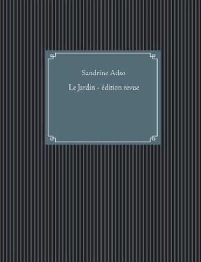 Cover for Adso · Le Jardin (Bok) (2016)